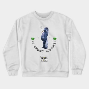 No Monkey Business Crewneck Sweatshirt